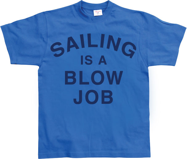 Sailing Is A Blow Job