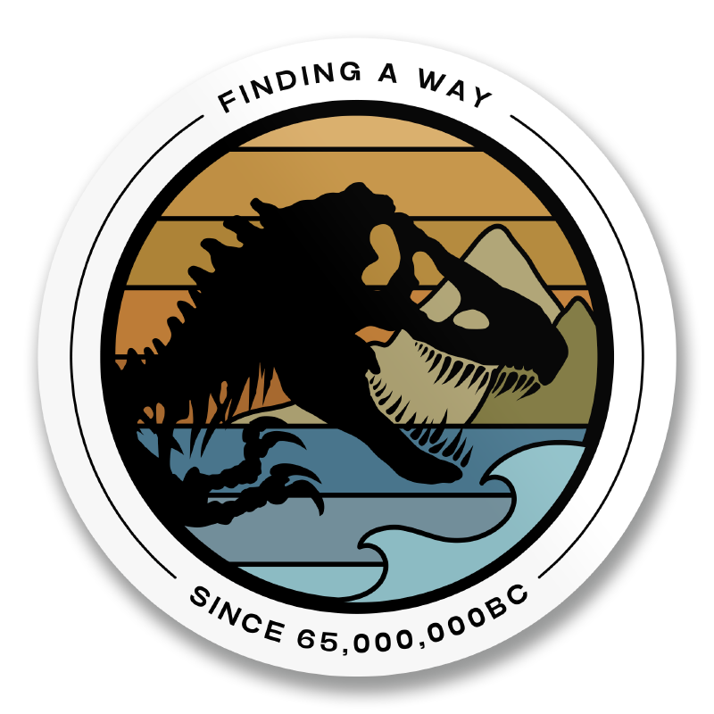 Finding A Way Since 65,000,000 BC Sticker
